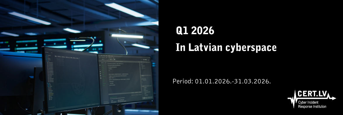 Ilustratīvs attēls 2026. gada 1. ceturkšņa pārskatam Latvijas kibertelpā